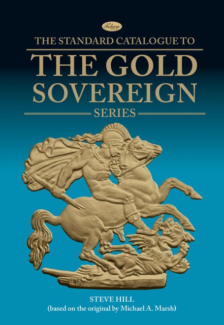 The Standard Catalogue to the Gold Sovereign Series. 3rd Edition in the Token Publishing Shop